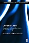 Children as Citizens: Engaging with the child's voice in educational settings (Routledge Research in Early Childhood Education)