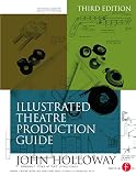 Illustrated Theatre Production Guide