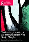The Routledge Handbook of Research Methods in the Study of Religion (Routledge Handbooks in Religion)