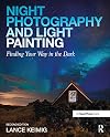 Night Photography and Light Painting: Finding Your Way in the Dark
