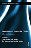 New literacies around the globe : policy and pedagogy