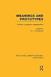 Meanings and prototypes : studies in linguistic categorization