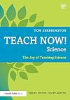 Teach Now! Science: The Joy of Teaching Science
