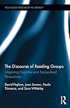 The discourse of reading groups : integrating cognitive and sociocultural perspectives