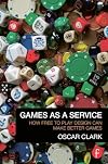 Games As A Service: How Free to Play Design Can Make Better Games