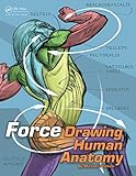 FORCE: Drawing Human Anatomy (Force Drawing Series)