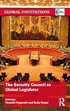 The Security Council as Global Legislator (Global Institutions)