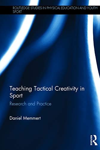 Cover of Teaching Tactical Creativity in Sport