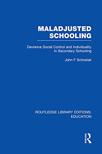 Cover of Maladjusted Schooling (RLE Edu L)