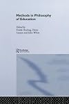 Methods in Philosophy of Education (Routledge International Studies in the Philosophy of Education)