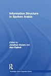 Information Structure in Spoken Arabic (Routledge Arabic Linguistics Series)