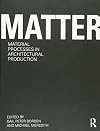 Matter: Material Processes in Architectural Production