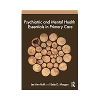 Psychiatric and Mental Health Essentials in Primary Care