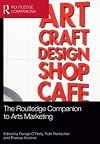 The Routledge Companion to Arts Marketing (Routledge Companions in Business, Management and Accounting)