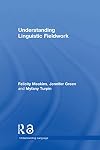 Understanding Linguistic Fieldwork (Understanding Language)