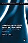 The populist radical right in Central and Eastern Europe : ideology, impact, and electoral performance