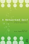A Networked Self: Identity, Community, and Culture on Social Network Sites