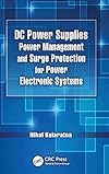 DC power supplies power management and surge protection for power electronic systems