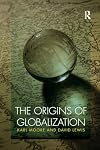 The Origins of Globalization (Routledge International Studies in Business History)