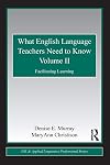 What English Language Teachers Need to Know Volume I: Understanding Learning