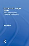 Education in a Digital World: Global Perspectives on Technology and Education