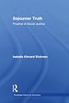 Sojourner Truth: Prophet of Social Justice (Routledge Historical Americans)