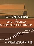 Accounting For Risk Hedging And Complex Contracts
