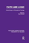 Faith and logic; Oxford essays in philosophical theology