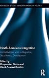 North American integration an institutional void in migration, security and development