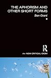 The Aphorism and Other Short Forms (The New Critical Idiom)