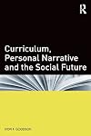 Curriculum, personal narrative and the social future
