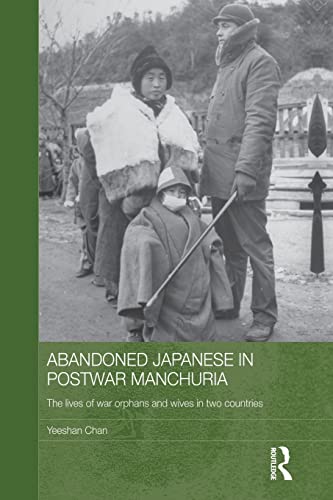 Cover of Abandoned Japanese in Postwar Manchuria
