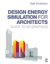 Design Energy Simulation for Architects: Guide to 3D Graphics