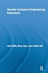 Gender Inclusive Engineering Education (Routledge Research in Education)