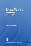 Overseas Chinese, Ethnic Minorities and Nationalism: De-Centering China