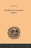 Women in ancient India : moral and literary studies