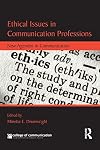 Ethical issues in communication professions new agendas in communication