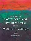 The Routledge Encyclopedia of Jewish Writers of the Twentieth Century