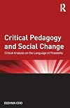 Critical pedagogy and social change critical analysis on the language of possibility