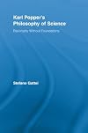 Karl Popper's Philosophy of Science: Rationality without Foundations
