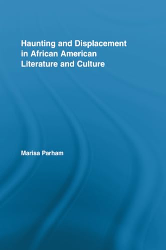 Haunting and Displacement in African American Literature and Culture book cover