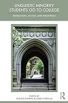 Linguistic Minority Students Go to College: Preparation, Access, and Persistence