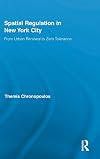 Spatial regulation in New York City from urban renewal to zero tolerance