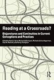 Reading At A Crossroads Disjunctures And Continuities In Current Conceptions And Practices