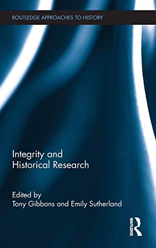 Integrity and Historical Research (By: Tony Gibbons,Emily Sutherland) cover