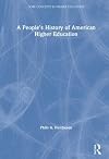 A People's History of American Higher Education