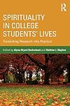 Spirituality in College Students' Lives: Translating Research into Practice