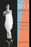No Respect: Intellectuals and Popular Culture