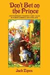 Don't Bet on the Prince: Contemporary Feminist Fairy Tales in North America and England