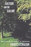 Solitude and the Sublime: The Romantic Aesthetics of Individuation